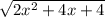 \sqrt{2x^2 + 4x + 4}