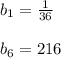 b_{1}=\frac{1}{36} b_{6}=216