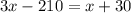 3x-210=x+30