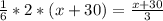 \frac{1}{6}*2*(x+30)=\frac{x+30}{3}