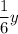 \displaystyle \frac{1}{6}y