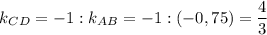 \displaystyle k_C_D=-1 :k_A_B=-1:(-0,75)=\frac{4}{3}