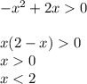 -x^2 + 2x 0x(2-x)0\\x0\\x