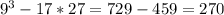 9^3-17*27=729-459=270