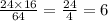 \frac{24 \times 16}{64} = \frac{24}{4} = 6