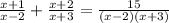 \frac{x+1}{x-2} +\frac{x+2}{x+3}=\frac{15}{(x-2)(x+3)}