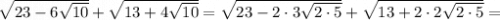 \sqrt{23-6\sqrt{10}}+\sqrt{13+4\sqrt{10}}=\sqrt{23-2 \cdot 3\sqrt{2 \cdot 5}}+\sqrt{13+2 \cdot 2\sqrt{2 \cdot 5}}=