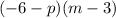 ( - 6 - p)(m - 3)