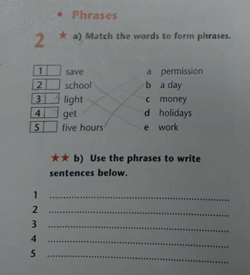 2.a) Match the words as form pharases. save, school, light, get , five hours, permission, a day, mon