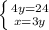 \left \{ {{4y=24} \atop {x=3y}} \right.