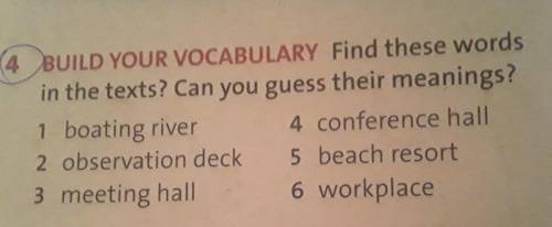 4 BUILD YOUR VOCABULARY Find these words in the texts? Can you guess their meanings? 1 boating river