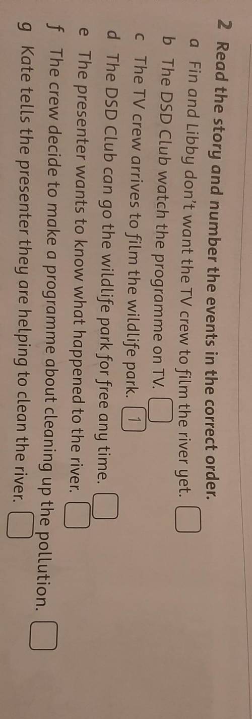 2 Read the story and number the events in the correct order. a Fin and Libby don't want the TV crew