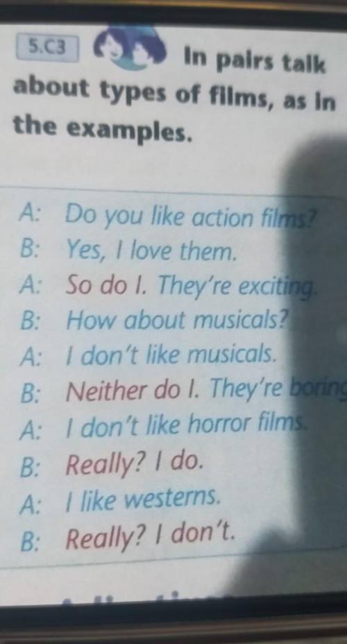 5.03 7 In pairs talk about types of films, as in the examples. A: Do you like action films? B: Yes,