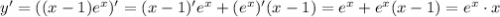 y'=((x-1)e^x)' = (x-1)'e^x+(e^x)'(x-1)= e^x+e^x(x-1) = e^x\cdot x