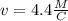 v=4.4 \frac{M}{C}