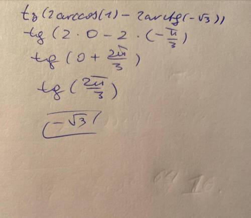 Tg(2 arccos 1 - 2 arctg(-√3)).