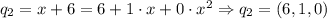 q_{2} = x+6 = 6+1\cdot x+0\cdot x^2 \Rightarrow q_{2} = (6,1,0)