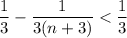 \dfrac{1}{3}-\dfrac{1}{3(n+3)}