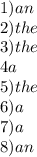 1)an \\ 2)the \\ 3)the \\ 4a \\ 5)the \\ 6)a\\ 7)a \\ 8)an