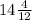 14\frac{4}{12}