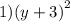 1) {(y + 3)}^{2}