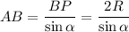 AB=\dfrac{BP}{\sin\alpha}=\dfrac{2R}{\sin\alpha }