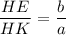 \dfrac{HE}{HK}=\dfrac{b}{a}