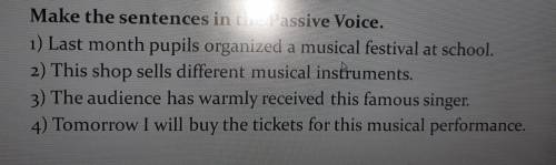 Make the sentences in the Passive VoiceДо іть