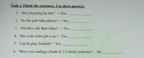 Finish the sentences Use short answers