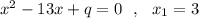 x^2-13x+q=0\ \ ,\ \ x_1=3