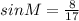 sin M = \frac{8}{17}