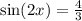 \sin(2x) = \frac{4}{3}