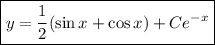 \boxed{y=\frac{1}{2}(\sin{x}+\cos{x})+Ce^{-x} }