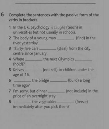 Complete the sentences with the passive form of the verbs in brackets. ex 6