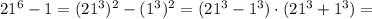 21^6-1=(21^3)^2-(1^3)^2=(21^3-1^3)\cdot(21^3+1^3)=