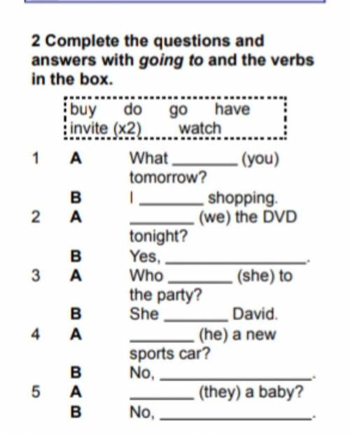 Complete the questions and answers with going to and the verbs in the box.