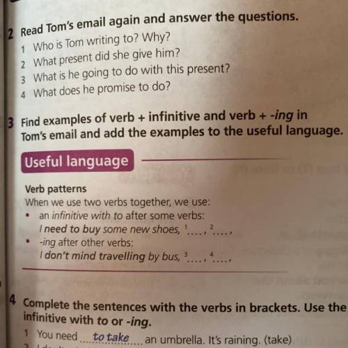 Verb patterns When we use two verbs together, we use: an infinitive with to after some verbs: I need