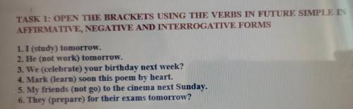 Task 1: open the brackets using the verbs in future simple in affirmative, negative and interrogativ