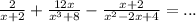 \frac{2}{x + 2} + \frac{12x}{ {x}^{3} + 8 } - \frac{x + 2}{ {x}^{2} - 2x + 4} =... \\