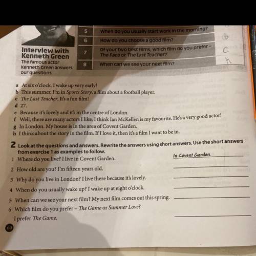 2 Look at the questions and answers. Rewrite the answers using short answers. Use the short answers 