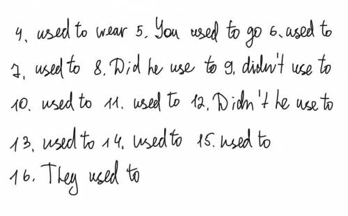 A.Complete the sentences with used to, didn’t used to or did… use to according to the context. 1. We