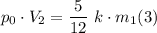 p_0\cdot V_2 =\dfrac{5}{12}~ k\cdot m_1 (3)