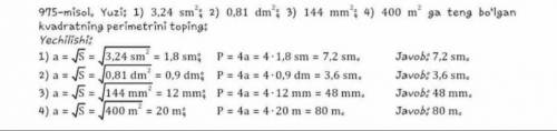 Yuzi: 1) 3,24 sm²; 2) 0,81 dm²; 3) 144 mm²; 4) 400 m² ga teng bo'lgan kvadratning perimetrini toping