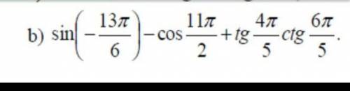 : b) sin 13л 11л 4л бл -cos+tg--ctg- 2 5 ×