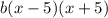 b(x-5)(x+5)