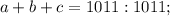 a+b+c=1011:1011;