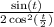 \frac{ \sin(t) }{2 \cos ^{2} ( \frac{t}{2} ) }