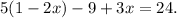 5(1 - 2x) - 9 + 3x = 24.