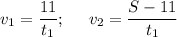 \displaystyle v_1=\frac{11}{t_1};\;\;\;\;\;v_2=\frac{S-11}{t_1}