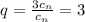 q=\frac{3c_{n}}{c_n} =3